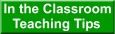 [Click for In the Classroom Teaching Tips]