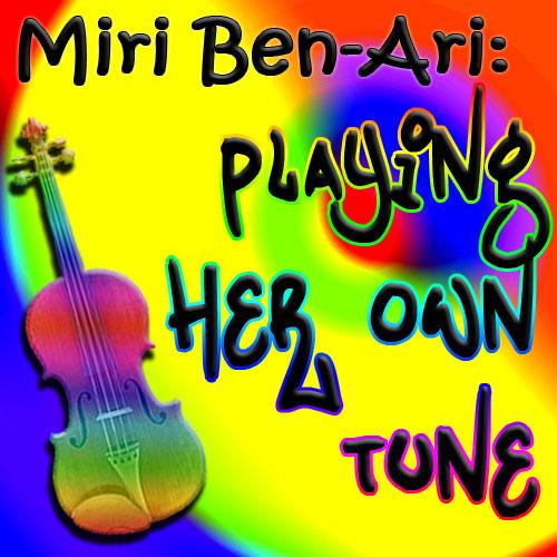 Miri Ben-Ari: Playing Her Own Tune